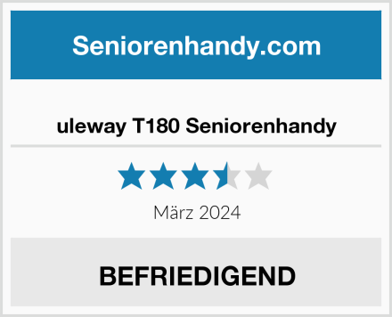  uleway T180 Seniorenhandy Test